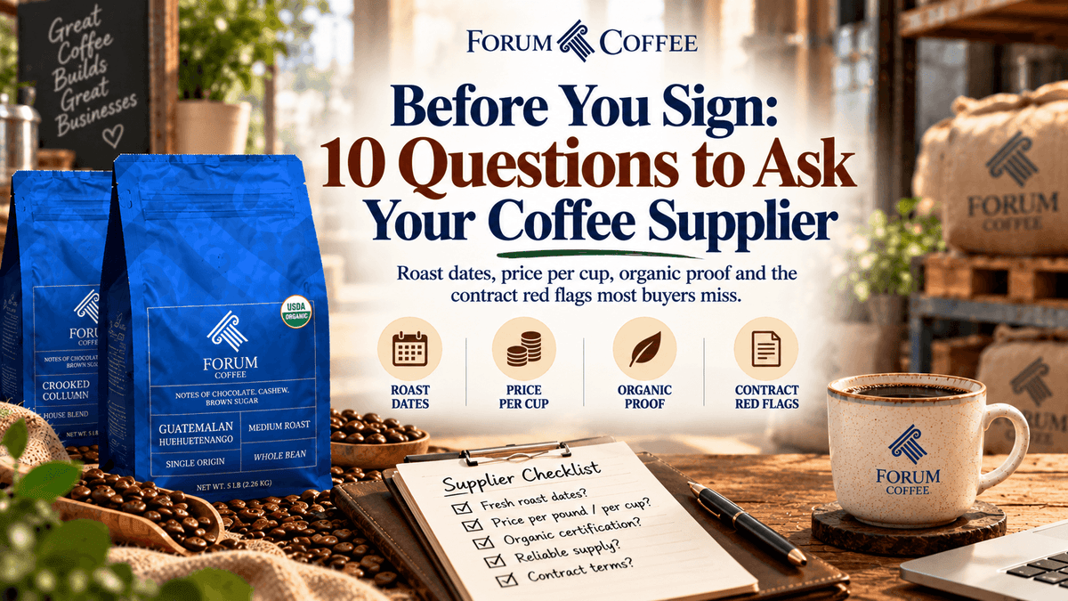 How to Choose a Wholesale Coffee Supplier: 10 Questions to Ask Before You Sign
