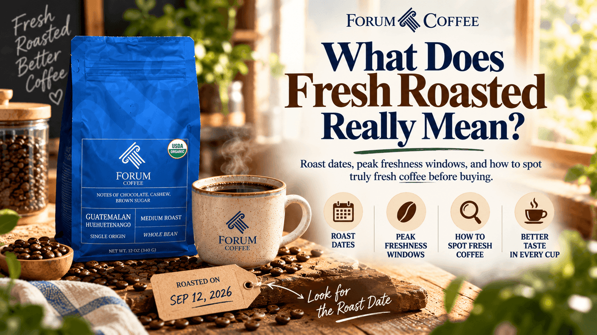 What Does "Fresh Roasted" Actually Mean on a Coffee Bag?